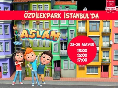 Aslan ve arkadaşları ÖzdilekPark İstanbul'daydı!