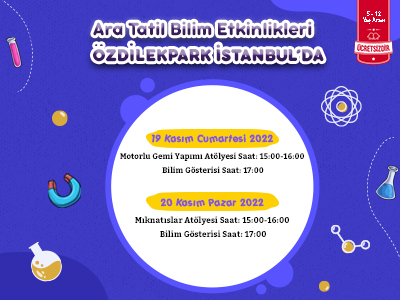 Ara Tatil Bilim Etkinlikleri ÖzdilekPark İstanbul'da!