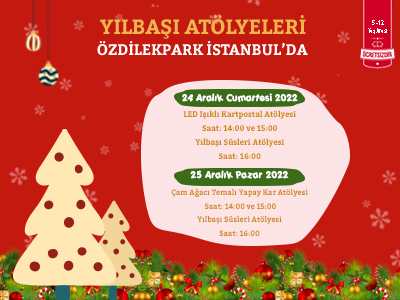 Yılbaşı Atölyeleri ÖzdilekPark İstanbul'da!