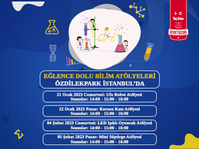 Eğlence Dolu Bilim Atölyeleri ÖzdilekPark İstanbul'da!