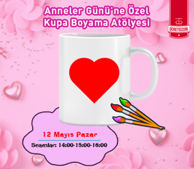 Anneler Günü'ne Özel Kupa Boyama Atölyeleri ÖzdilekPark İstanbul'da