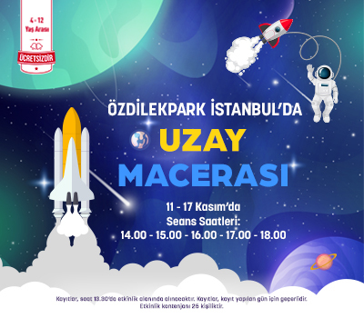 ÖzdilekPark İstanbul’da Uzay Macerası!
