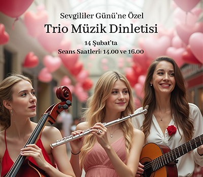 Sevgililer Günü'ne Özel Trio Müzik Dinletisi