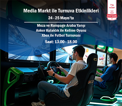 Media Markt ile Turnuva Etkinlikleri