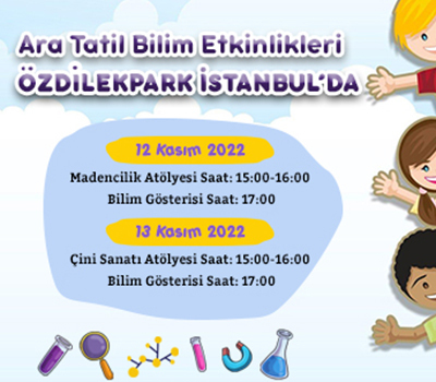 Ara Tatil Bilim Etkinlikleri ÖzdilekPark İstanbul'da!