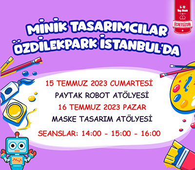 Minik Tasarımcılar ÖzdilekPark İstanbul'da